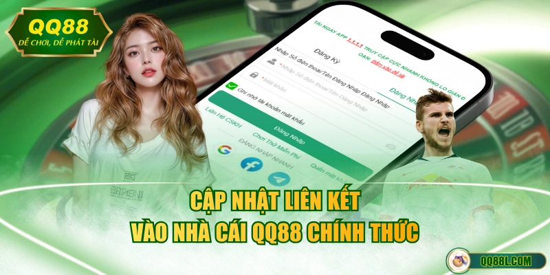 Cập nhật liên kết vào nhà cái QQ88 chính thức