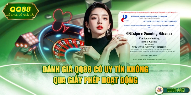 Đánh giá QQ88 có uy tín không qua giấy phép hoạt động