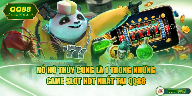 Nổ hũ Thủy Cung là 1 trong những game slot hot nhất tại QQ88