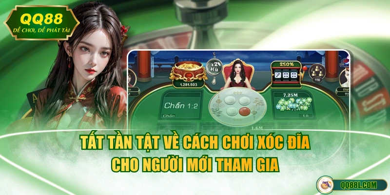 Tất tần tật về cách chơi Xóc Đĩa cho người mới tham gia